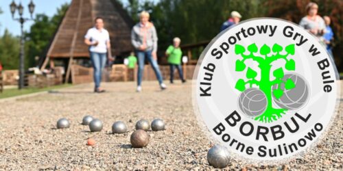Oferta Klubu Sportowego Borbul Borne Sulinowo złożona w trybie „małych grantów” w 2023 r. pn. ”Gra w bule to sport, aktywność i rozrywka”