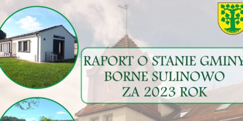 Raport o stanie Gminy Borne Sulinowo za rok 2023 Raport o stanie Gminy Borne Sulinowo za rok 2023