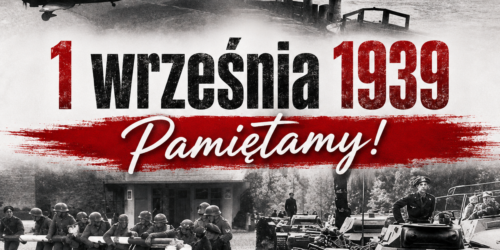 1 WRZEŚNIA – 87. ROCZNICA WYBUCHU II WOJNY ŚWIATOWEJ